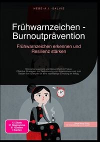 Produktbild: Fr&uuml;hwarnzeichen - Burnoutpr&auml;vention: Fr&uuml;hwarnzeichen erkennen und Resilienz st&auml;rken