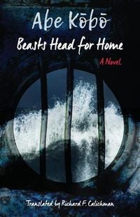 Produktbild: Abe, K: Beasts Head for Home?
