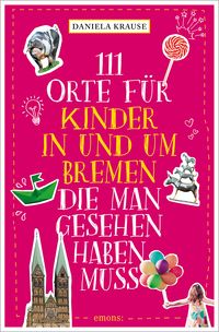 Bild vom Artikel 111 Orte für Kinder in und um Bremen, die man gesehen haben muss vom Autor Daniela Krause