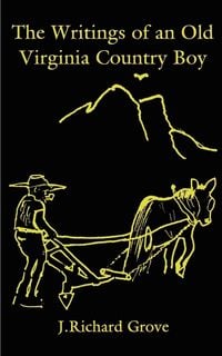 Produktbild: The Writings of an Old Virginia Country Boy