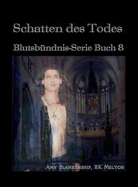 Produktbild: Schatten Des Todes (Blutsb&uuml;ndnis-Serie Buch 8)