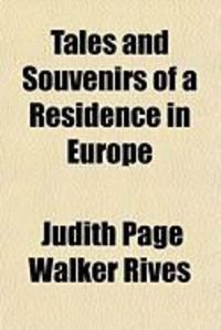 Produktbild: Tales and Souvenirs of a Residence in Europe