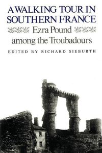 Produktbild: A Walking Tour In Southern France: Ezra Pound Among the Troubadours