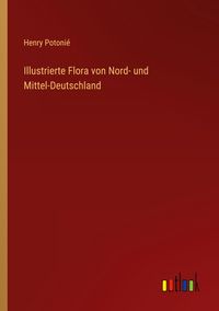 Produktbild: Illustrierte Flora von Nord- und Mittel-Deutschland
