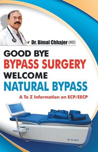 Produktbild: Good Bye Bypass Surgery Welcome Natural Bypass