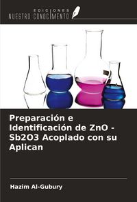 Produktbild: Preparaci&oacute;n e Identificaci&oacute;n de ZnO -Sb2O3 Acoplado con su Aplican
