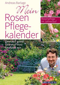 Bild vom Artikel Mein Rosenpflegekalender vom Autor Andreas Barlage