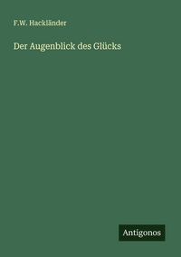 Produktbild: Der Augenblick des Gl&uuml;cks