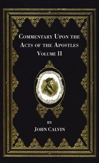 Produktbild: Commentary Upon the Acts of the Apostles, Volume Two