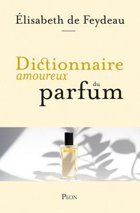 Produktbild: Dictionnaire amoureux du parfum