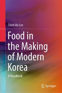 Produktbild: Food in the Making of Modern Korea