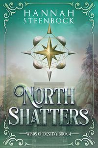 Produktbild: North Shatters: Winds of Destiny Book 4