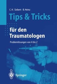 Bild vom Artikel Tips und Tricks für den Traumatologen vom Autor Christian H. Siebert