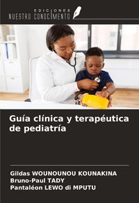 Produktbild: Gu&iacute;a cl&iacute;nica y terap&eacute;utica de pediatr&iacute;a