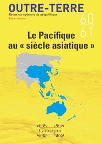 Produktbild: Le Pacifique au &laquo; si&egrave;cle asiatique &raquo; (Outre-Terre, #60)