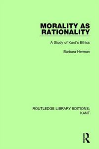 Produktbild: Morality as Rationality: A Study of Kant's Ethics