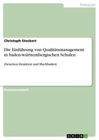 Produktbild: Die Einf&uuml;hrung von Qualit&auml;tsmanagement in baden-w&uuml;rttembergischen Schulen