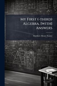 Produktbild: My First (-third) Algebra. [with] Answers
