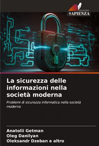 Produktbild: La sicurezza delle informazioni nella societ&agrave; moderna