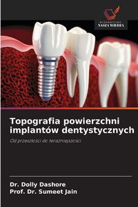 Produktbild: Topografia powierzchni implant&oacute;w dentystycznych