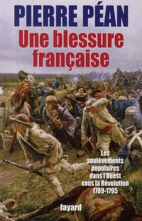 Produktbild: Une Blessure Francaise; les Soulevements Populaires Dans l Ouest