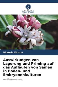 Bild vom Artikel Auswirkungen von Lagerung und Priming auf das Auflaufen von Samen in Boden- und Embryonenkulturen vom Autor Victoria Wilson