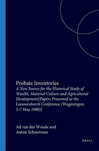 Produktbild: Probate Inventories: A New Source for the Historical Study of Wealth, Material Culture and Agricultural Development