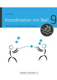 Produktbild: Koordination mit Ball - Koordinative Grundlagen mit Ball trainieren