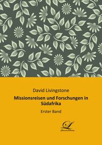 Bild vom Artikel Missionsreisen und Forschungen in Südafrika vom Autor David Livingstone