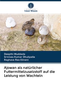 Produktbild: Ajowan als nat&uuml;rlicher Futtermittelzusatzstoff auf die Leistung von Wachteln