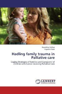 Produktbild: Sridhar, R: Hadling family trauma in Palliative care