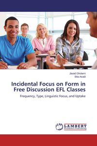 Produktbild: Incidental Focus on Form in Free Discussion EFL Classes