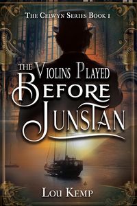 Produktbild: The Violins Played Before Junstan (The Celwyn Series, #1)