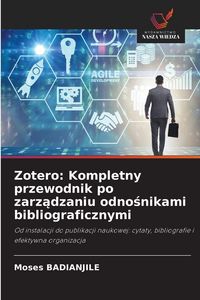 Produktbild: Zotero: Kompletny przewodnik po zarz&iquest;dzaniu odno&iquest;nikami bibliograficznymi