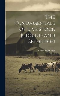 Produktbild: The Fundamentals of Live Stock Judging and Selection