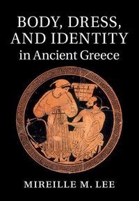 Produktbild: Body, Dress, and Identity in Ancient Greece