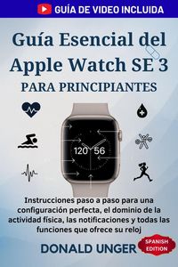 Produktbild: Gu&iacute;a Esencial del Apple Watch SE 3 para principiantes