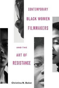 Produktbild: Contemporary Black Women Filmmakers and the Art of Resistance
