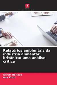 Produktbild: Relat&oacute;rios ambientais da ind&uacute;stria alimentar brit&acirc;nica: uma an&aacute;lise cr&iacute;tica