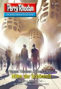 Produktbild: Perry Rhodan 3211: H&uuml;ter der Sch&ouml;nheit