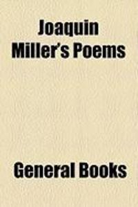 Produktbild: Joaquin Miller's Poems