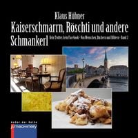 Produktbild: Kaiserschmarrn, R&ouml;schti und Andere Schmankerl