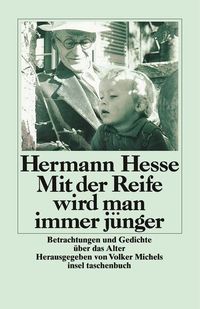 Bild vom Artikel Mit der Reife wird man immer jünger vom Autor Hermann Hesse
