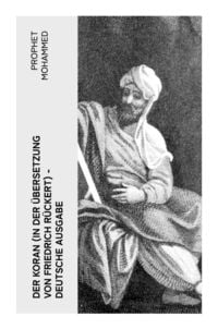 Produktbild: Der Koran (In der &Uuml;bersetzung von Friedrich R&uuml;ckert) - Deutsche Ausgabe