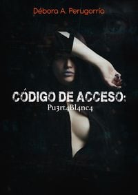 Produktbild: C&oacute;digo de Acceso: Pu3rt4Bl4nc4