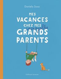 Produktbild: Mes vacances chez mes incroyables grands-parents