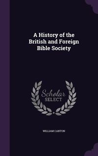Produktbild: A History of the British and Foreign Bible Society