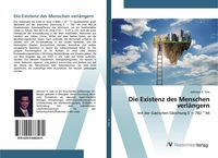Produktbild: Die Existenz des Menschen verl&auml;ngern