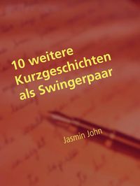 Produktbild: 10 weitere Kurzgeschichten als Swingerpaar