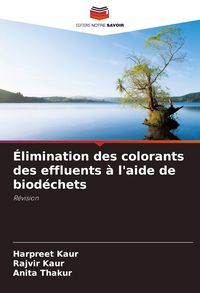 Produktbild: &Eacute;limination des colorants des effluents &agrave; l'aide de biod&eacute;chets